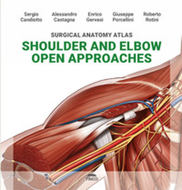 Surgical anatomy atlas shoulder and elbow open approaches - Librerie.coop