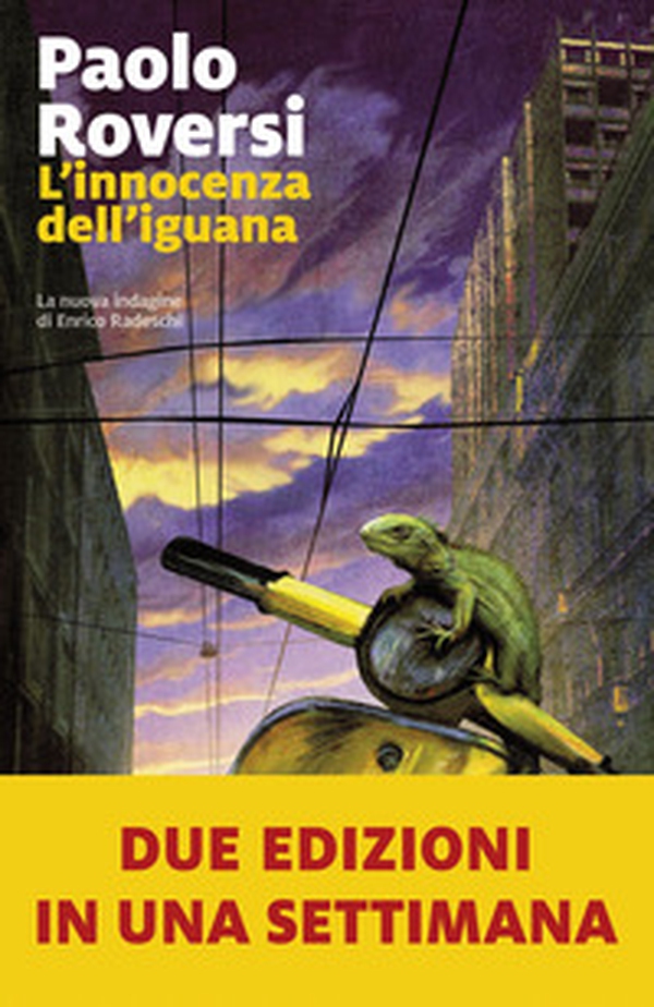 L'innocenza dell'iguana. La nuova indagine di Enrico Radeschi - Librerie.coop L'innocenza dell'iguana. La nuova indagine di Enrico Radeschi - Librerie.coop