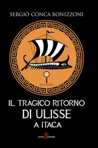Il tragico ritorno di Ulisse a Itaca - Librerie.coop