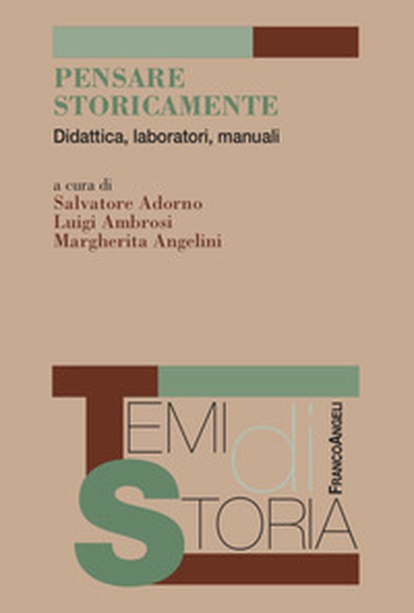 Pensare storicamente. Didattica, laboratori, manuali - Librerie.coop Pensare storicamente. Didattica, laboratori, manuali - Librerie.coop