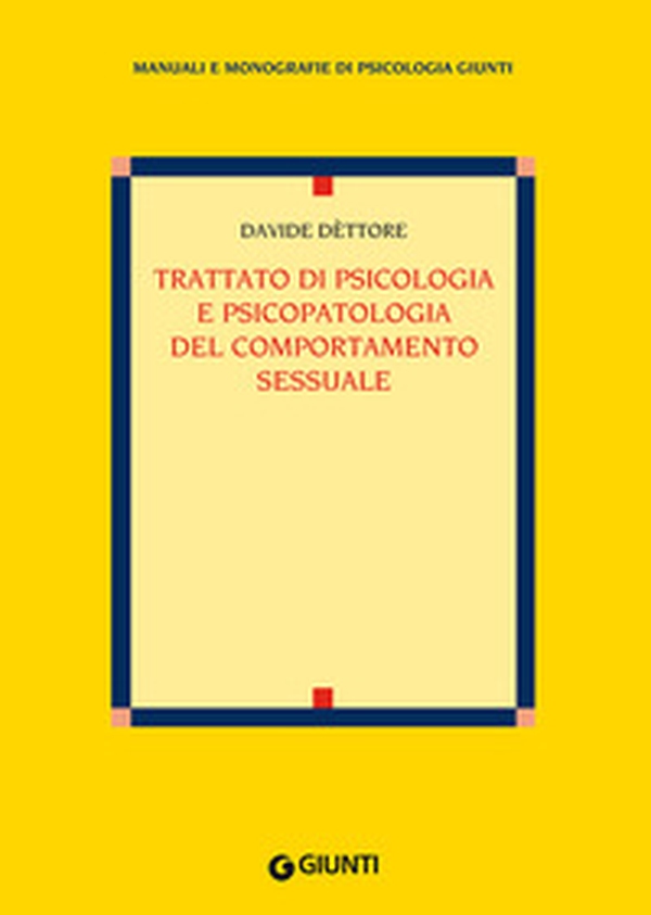 Trattato di psicologia e psicopatologia del comportamento sessuale - Librerie.coop Trattato di psicologia e psicopatologia del comportamento sessuale - Librerie.coop