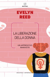 La liberazione della donna. Un approccio marxista - Librerie.coop