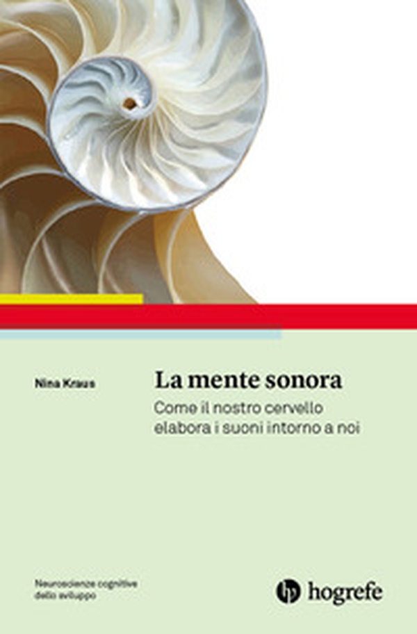 La mente sonora. Come il nostro cervello elabora i suoni intorno a noi - Librerie.coop La mente sonora. Come il nostro cervello elabora i suoni intorno a noi - Librerie.coop