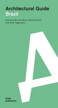 Brazil. Architectural guide - Librerie.coop