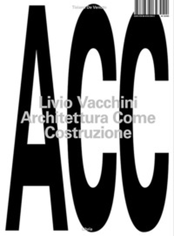Livio Vacchini. Architettura come costruzione - Librerie.coop Livio Vacchini. Architettura come costruzione - Librerie.coop
