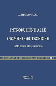 Introduzione alle indagini geotecniche. Dalle norme alle esperienze - Librerie.coop