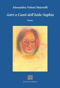 Astri o canti dell'Iside-Sophia - Librerie.coop Astri o canti dell'Iside-Sophia - Librerie.coop