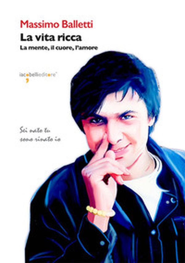 La vita ricca. La mente, il cuore, l'amore - Librerie.coop La vita ricca. La mente, il cuore, l'amore - Librerie.coop