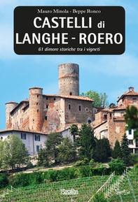 Castelli di Langhe. Roero. 61 dimore storiche tra i vigneti - Librerie.coop Castelli di Langhe. Roero. 61 dimore storiche tra i vigneti - Librerie.coop