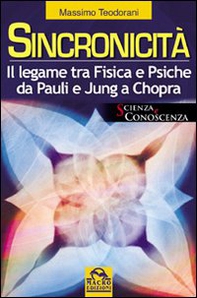 Sincronicità. Il legame tra fisica e psiche. Da Pauli e Jung a Chopra - Librerie.coop
