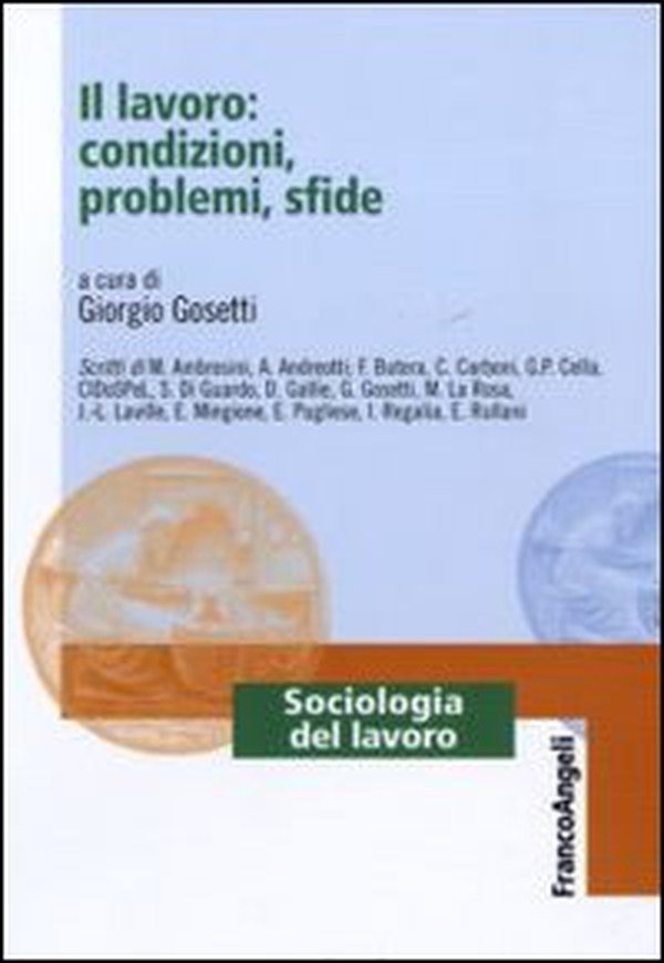 Il lavoro: condizioni, problemi, sfide - Librerie.coop Il lavoro: condizioni, problemi, sfide - Librerie.coop