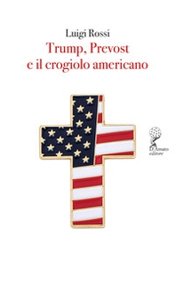 Trump, Prevost e il crogiolo americano - Librerie.coop