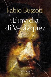 L'invidia di Velasquez - Librerie.coop L'invidia di Velasquez - Librerie.coop