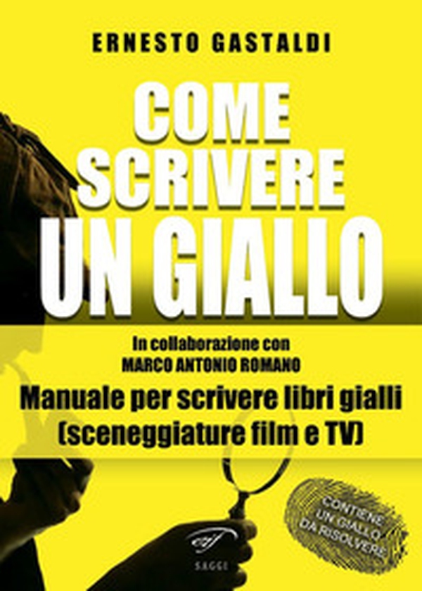 Come scrivere un giallo. Manuale per scrivere libri gialli (sceneggiature film e TV) - Librerie.coop Come scrivere un giallo. Manuale per scrivere libri gialli (sceneggiature film e TV) - Librerie.coop