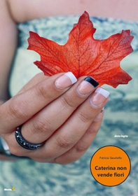 Caterina non vende fiori - Librerie.coop