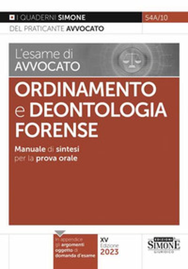 L'esame di avvocato. Ordinamento e deontologia Forense. Manuale di sintesi per la prova orale rafforzata - Librerie.coop L'esame di avvocato. Ordinamento e deontologia Forense. Manuale di sintesi per la prova orale rafforzata - Librerie.coop