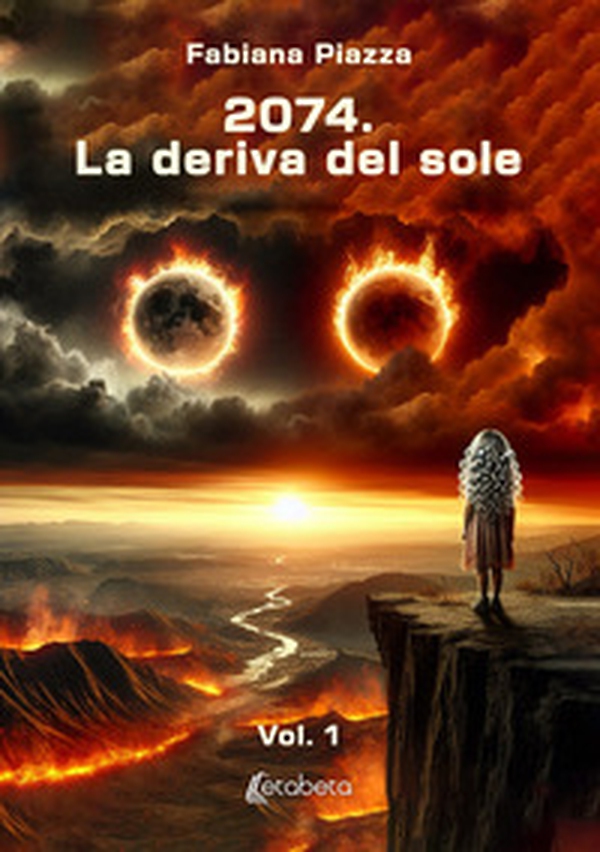 2074. La deriva del sole - Vol. 1 - Librerie.coop 2074. La deriva del sole - Vol. 1 - Librerie.coop