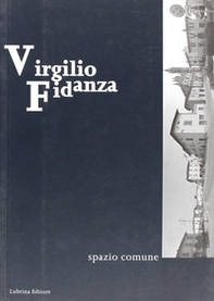 Virgilio Fidanza. Spazio comune - Librerie.coop