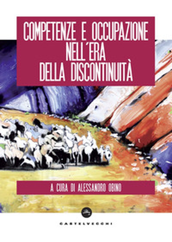 Competenze e occupazione nell'era della discontinuità - Librerie.coop