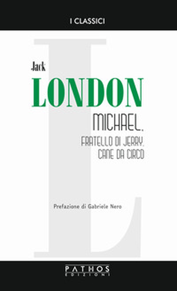 Michael, fratello di Jerry, cane da circo - Librerie.coop Michael, fratello di Jerry, cane da circo - Librerie.coop