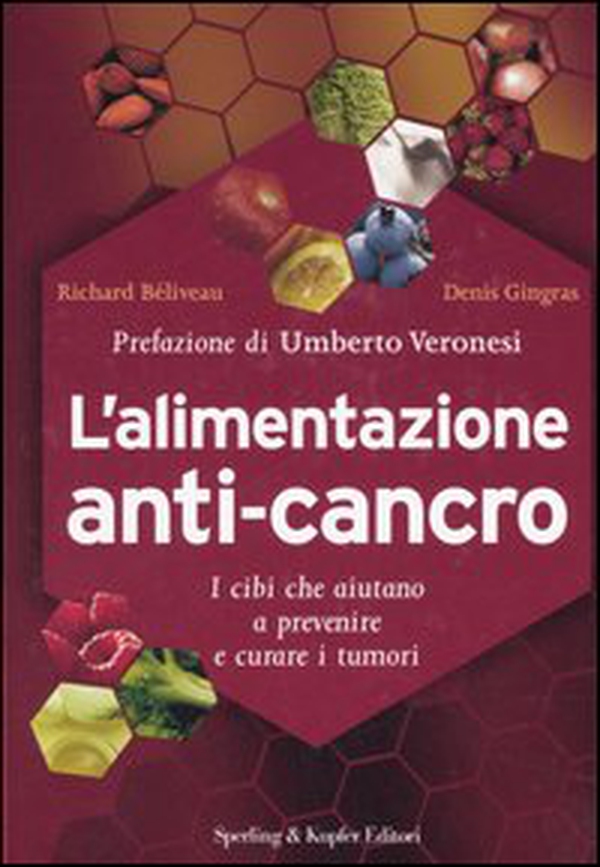 L'alimentazione anti-cancro - Librerie.coop L'alimentazione anti-cancro - Librerie.coop