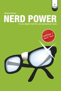 Nerd power. C'è uno sfigato in tutti noi e sta raschiando per uscire - Librerie.coop