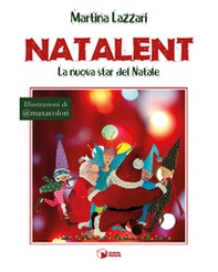 Natalent. La nuova star del Natale - Librerie.coop Natalent. La nuova star del Natale - Librerie.coop