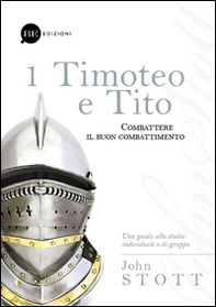 Timoteo e Tito. Combattere il buon combattimento - Librerie.coop