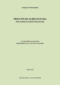 Principi di agricoltura per esercitazioni pratiche. Classi prima e seconda professionale e tecnico agrario - Librerie.coop