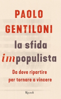 La sfida impopulista. Da dove partire per tornare a vincere - Librerie.coop