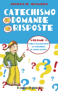 Catechismo a domande e risposte - Vol. 3 - Librerie.coop Catechismo a domande e risposte - Vol. 3 - Librerie.coop