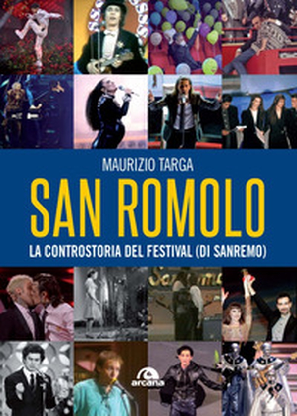 San Romolo. La controstoria del festival (di Sanremo) - Librerie.coop San Romolo. La controstoria del festival (di Sanremo) - Librerie.coop