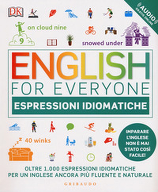 English for everyone. Espressioni idiomatiche - Librerie.coop English for everyone. Espressioni idiomatiche - Librerie.coop