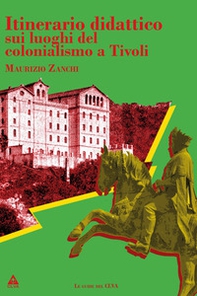 Itinerario didattico sui luoghi del colonialismo a Tivoli - Librerie.coop