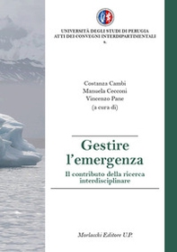 Gestire l'emergenza. Il contributo della ricerca interdisciplinare - Librerie.coop