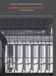 Il Tempio-Duomo di Pozzuoli. Lettura e progetto - Librerie.coop