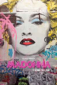 Madonna. L'icona del pop - Librerie.coop