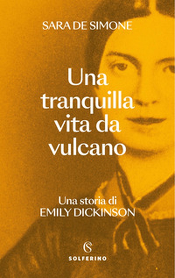 Una tranquilla vita da vulcano. Una storia di Emily Dickinson - Librerie.coop Una tranquilla vita da vulcano. Una storia di Emily Dickinson - Librerie.coop