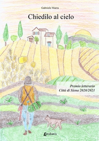 Chiedilo al cielo - Librerie.coop