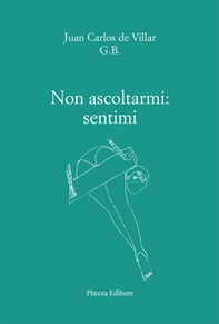 Non ascoltarmi: sentimi - Librerie.coop