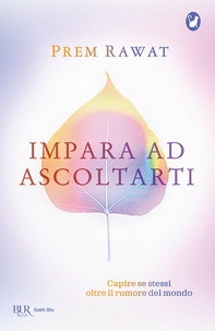 Impara ad ascoltarti - Librerie.coop Impara ad ascoltarti - Librerie.coop