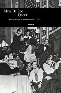 Queer. Storia culturale della comunità LGBT+ - Librerie.coop