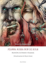 Fiamma rossa non di sole. Raccolta di poesie e canzoni - Librerie.coop Fiamma rossa non di sole. Raccolta di poesie e canzoni - Librerie.coop