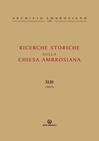 Ricerche storiche sulla Chiesa ambrosiana - Vol. 43 - Librerie.coop