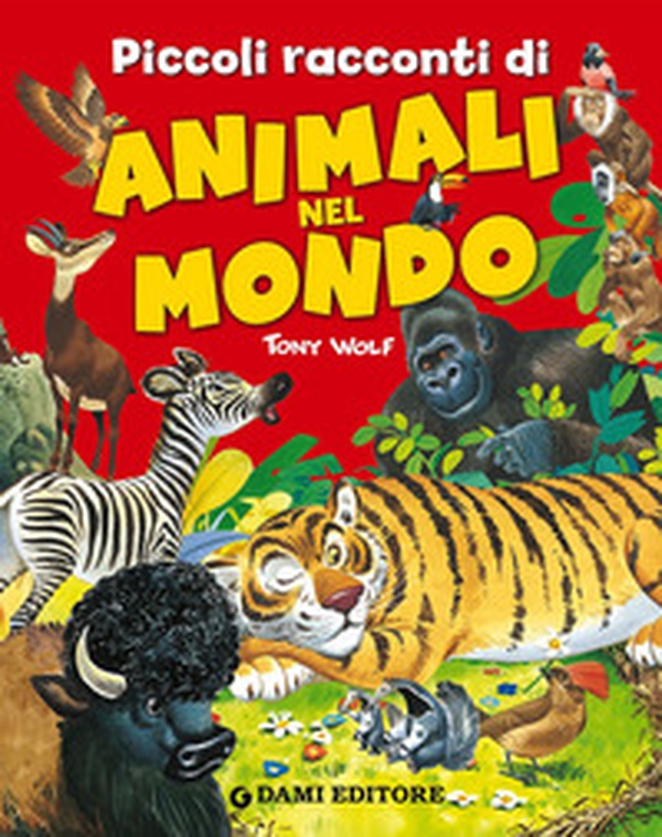 Piccoli racconti di animali nel mondo - Librerie.coop Piccoli racconti di animali nel mondo - Librerie.coop