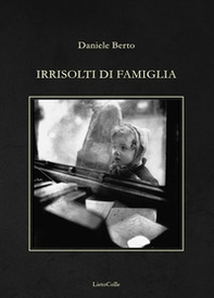 Irrisolti di famiglia - Librerie.coop Irrisolti di famiglia - Librerie.coop