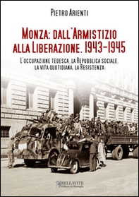 Monza: dall'armistizio alla Liberazione (1943-1945) - Librerie.coop