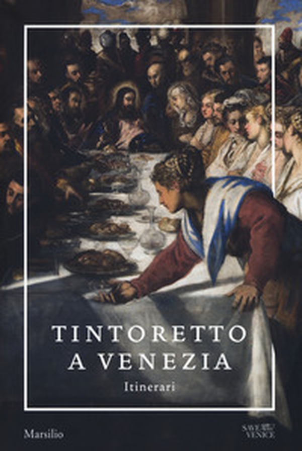 Tintoretto a Venezia. Itinerari - Librerie.coop Tintoretto a Venezia. Itinerari - Librerie.coop