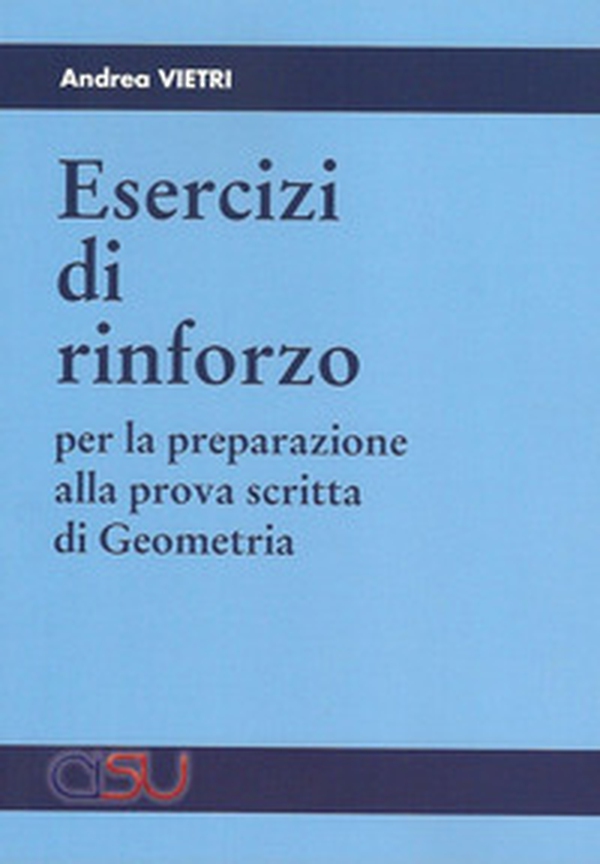 Esercizi di rinforzo per la preparazione alla prova scritta di geometria - Librerie.coop