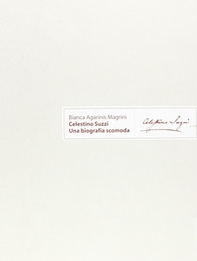 Celestino Suzzi. Una biografia scomoda - Librerie.coop